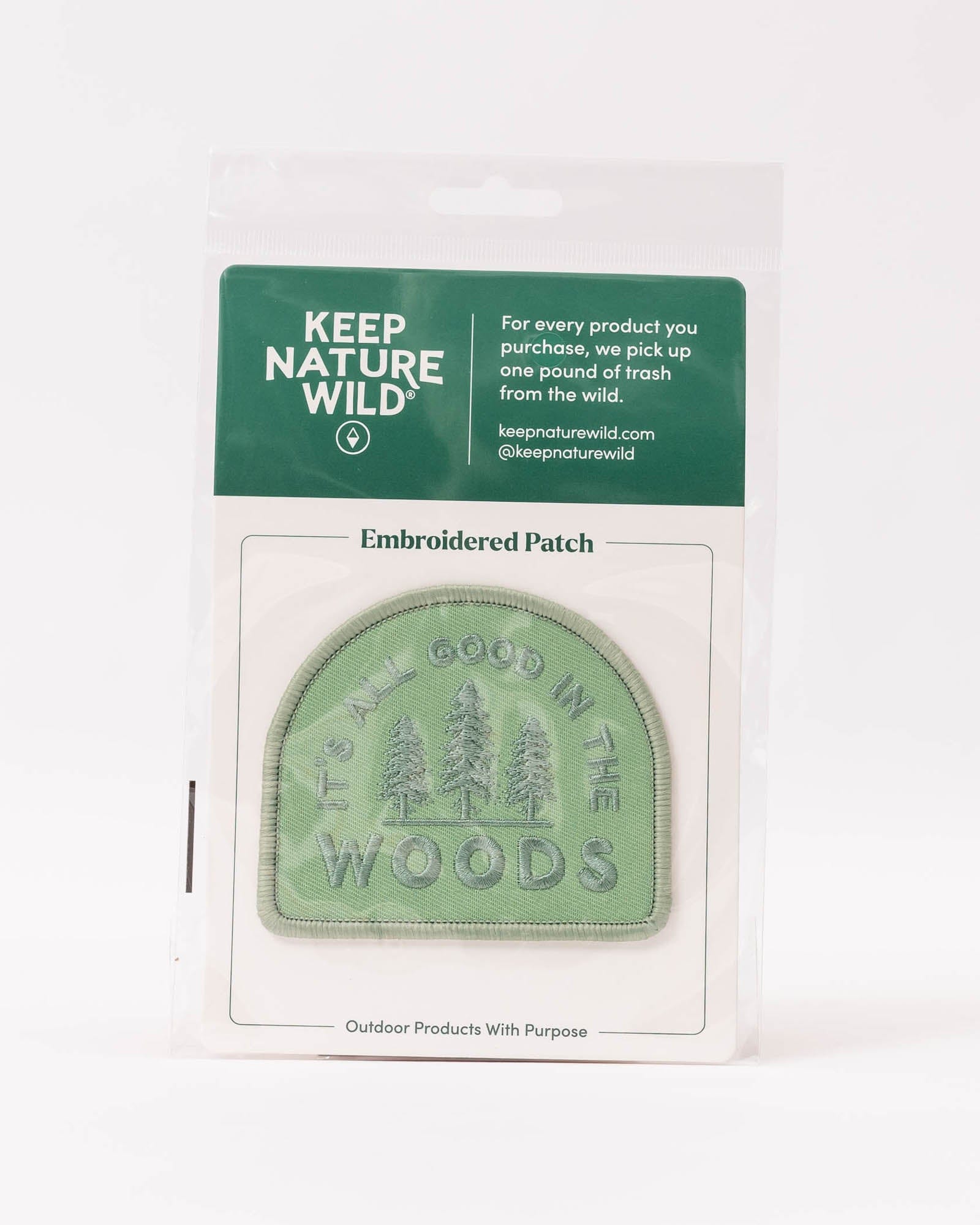 Keep Nature Wild Patch Good in the Woods | Patch