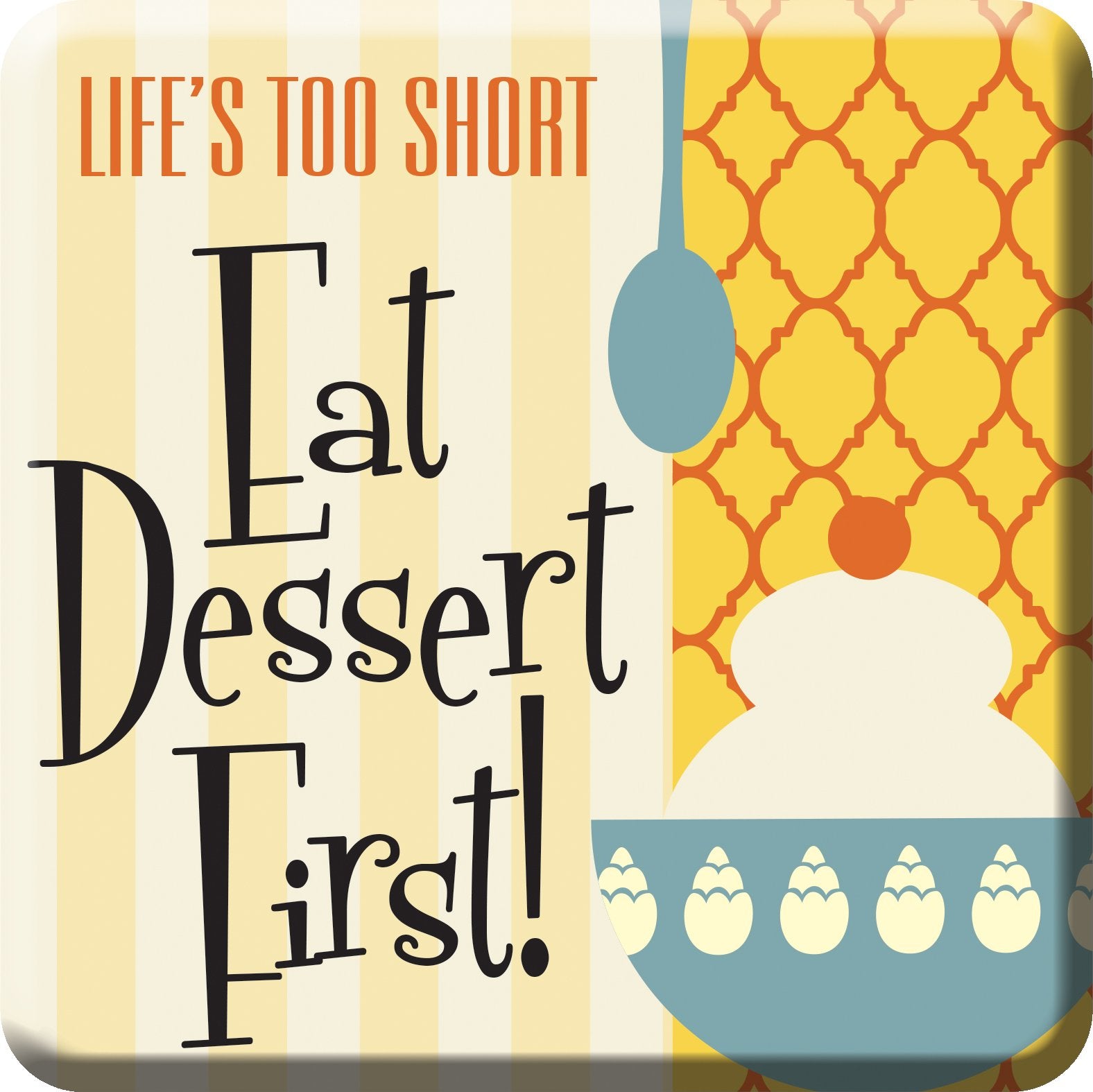 Oak Patch Gifts Retro Kitchen: Ceramic Magnet, Eat Dessert First