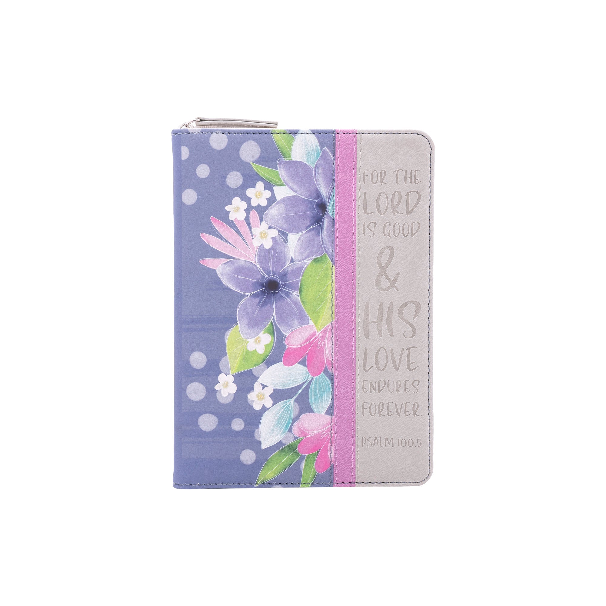 Zippered Journal: For the Lord is Good Psalm 100:5