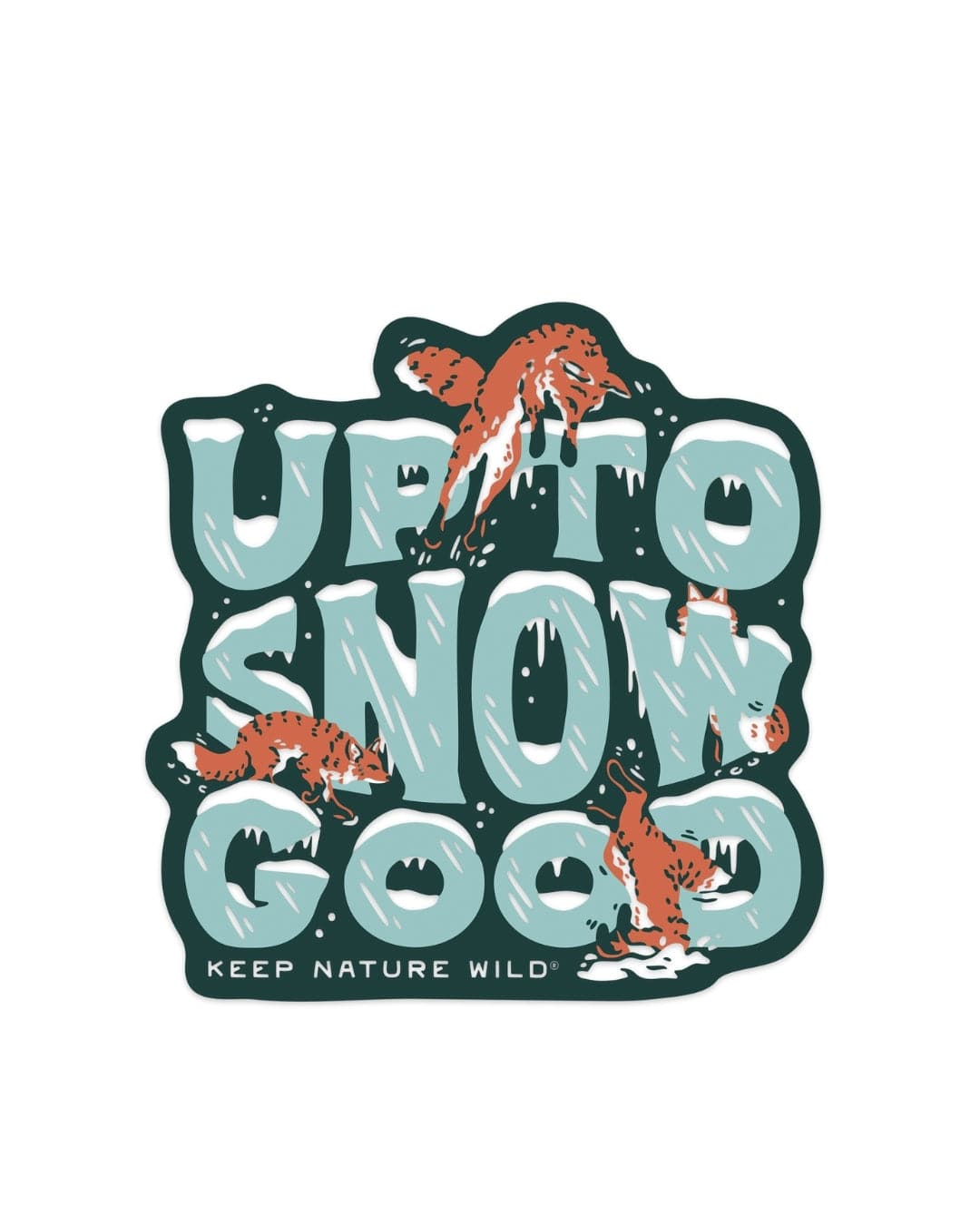 Up To Snow Good | Sticker