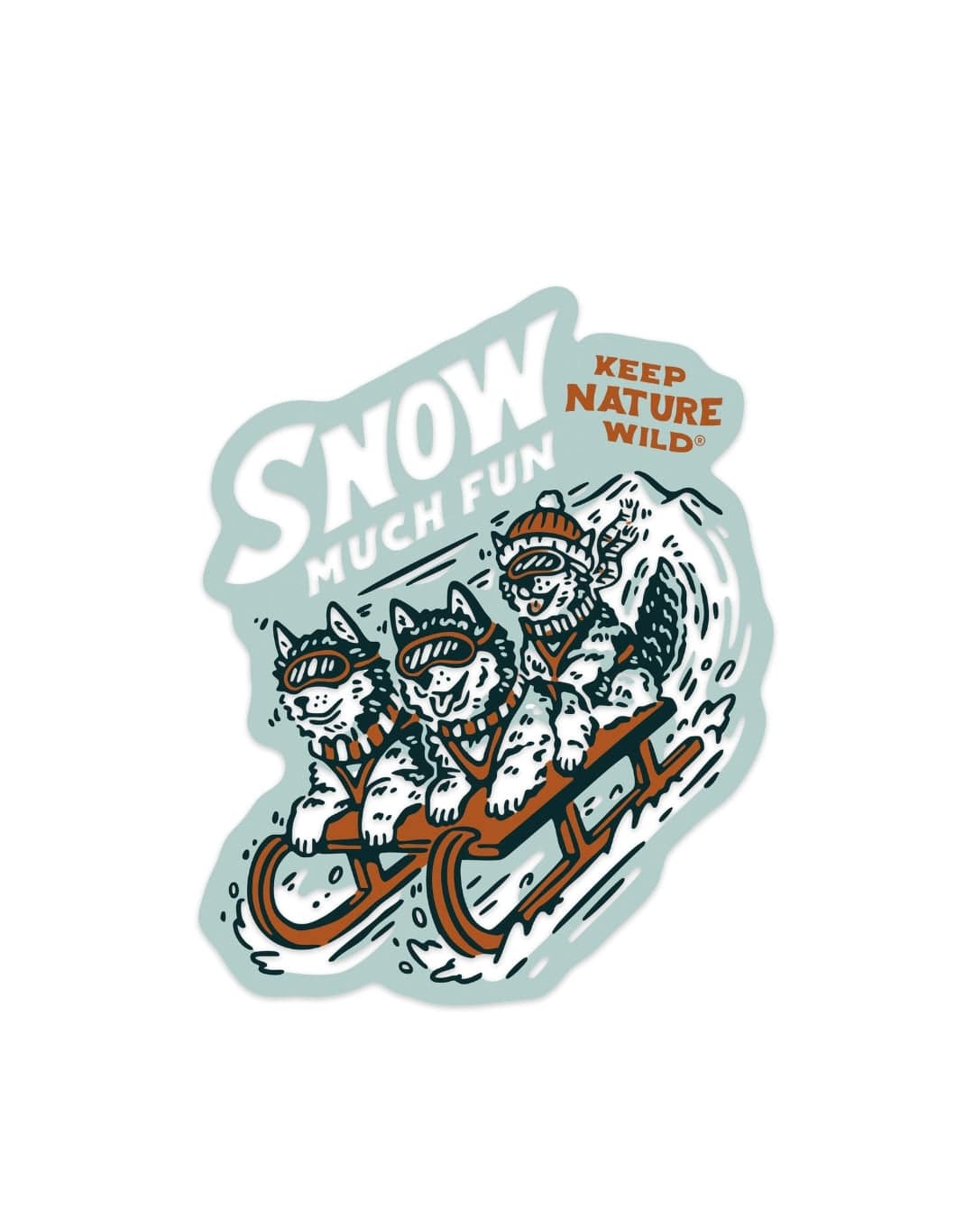 Snow Much Fun | Sticker