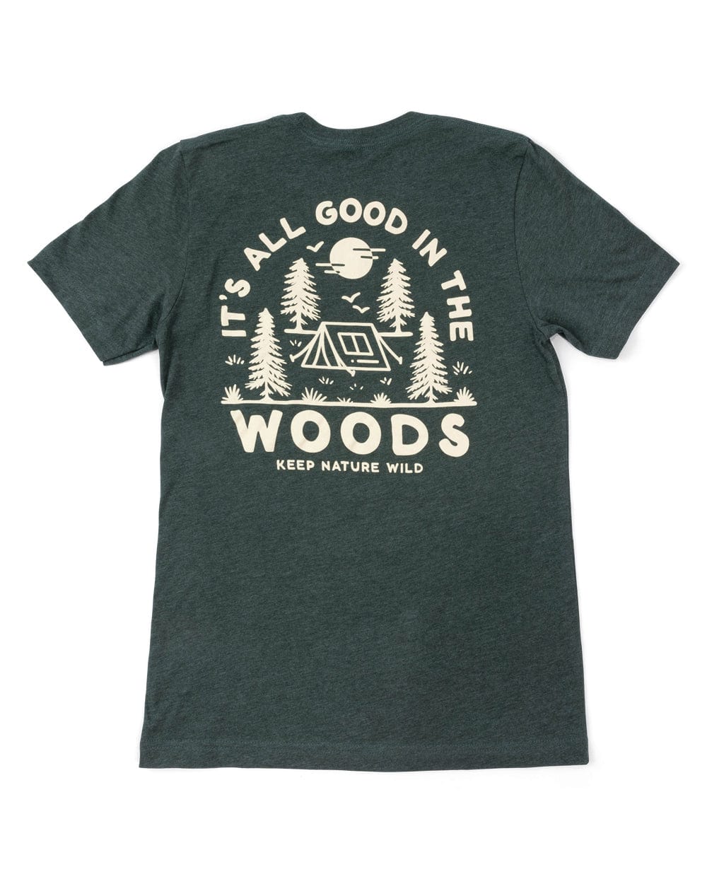 Keep Nature Wild Tee Good in the Woods Unisex Tee | Forest