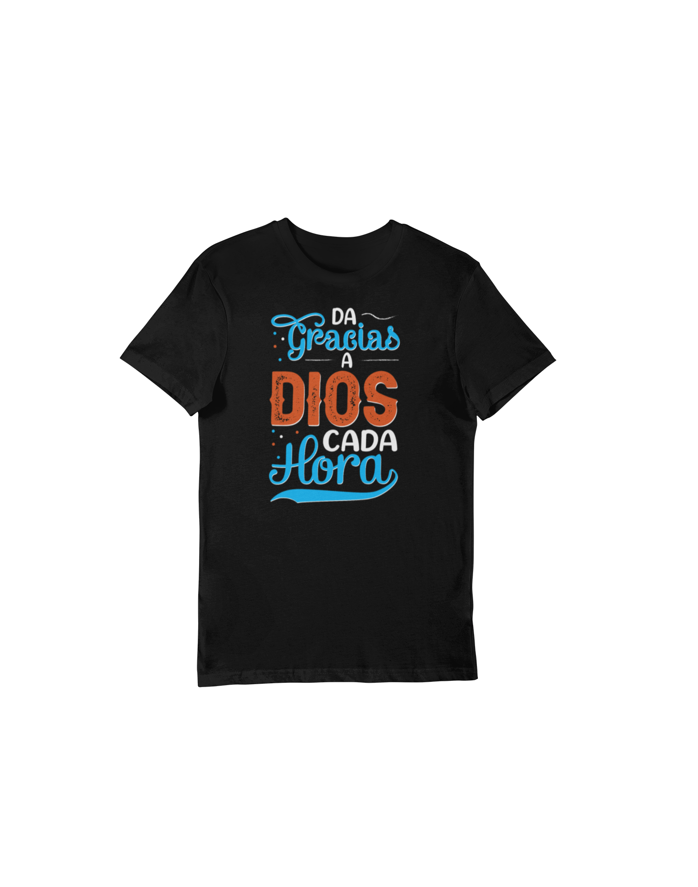 Da Gracias A Dios Cada Hora - Spanish Christian Graphic T-Shirt by Divinity Boutique